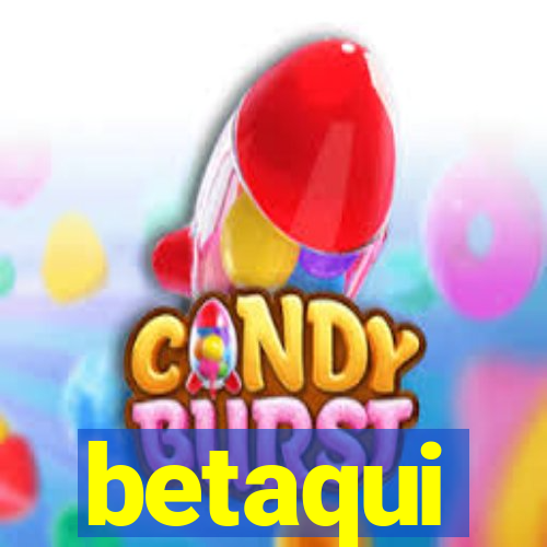 betaqui