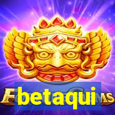 betaqui