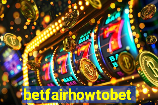 betfairhowtobet