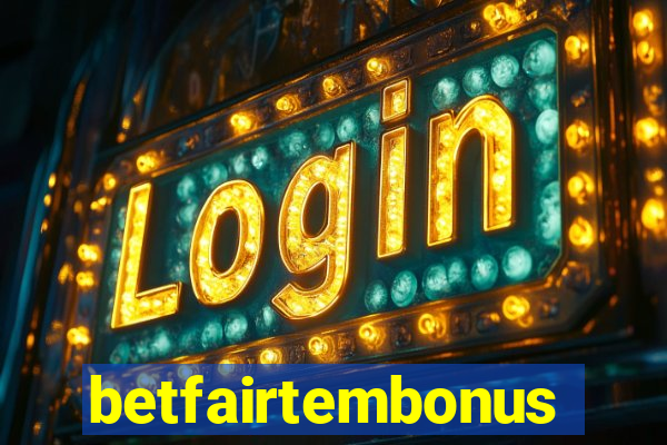 betfairtembonus