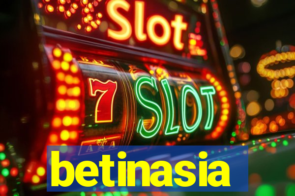 betinasia