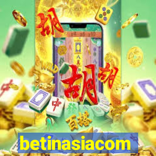 betinasiacom