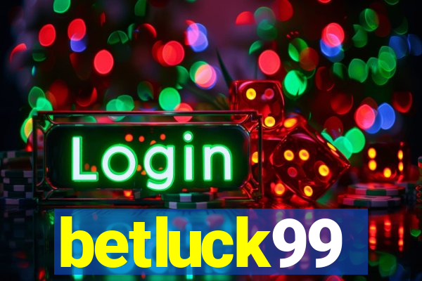 betluck99