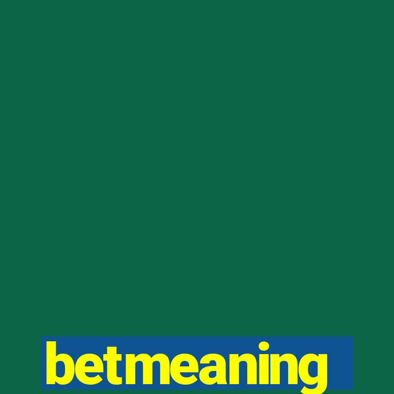 betmeaning