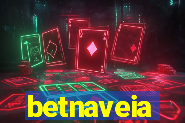 betnaveia