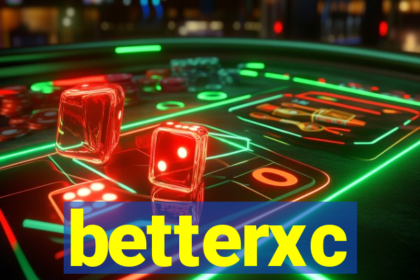 betterxc