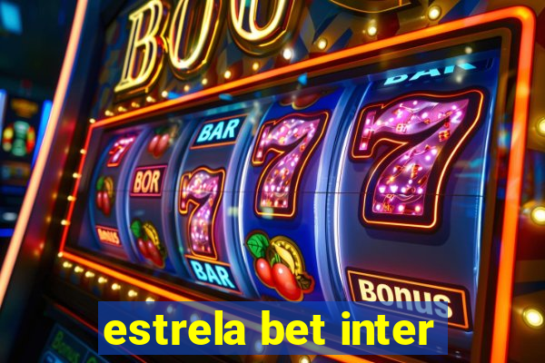 estrela bet inter