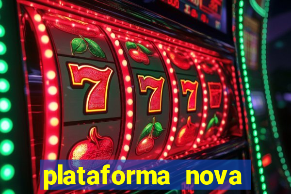 plataforma nova pagando bet