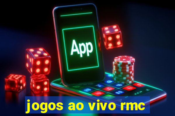 jogos ao vivo rmc