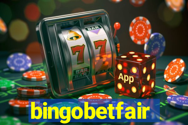 bingobetfair