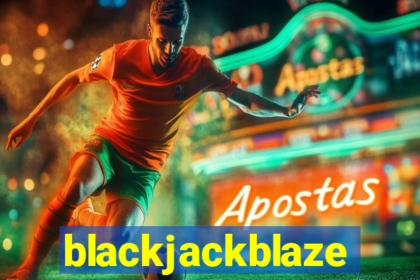 blackjackblaze