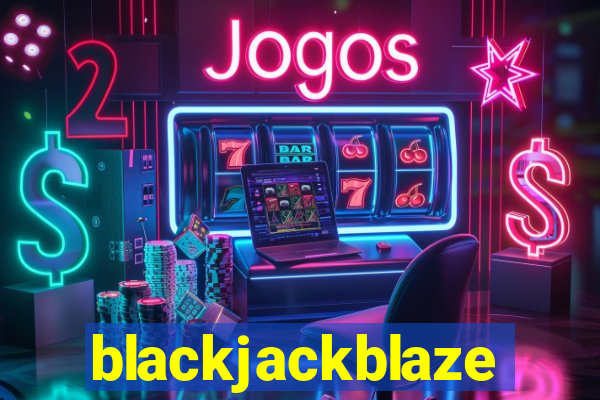 blackjackblaze