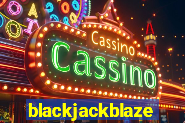 blackjackblaze