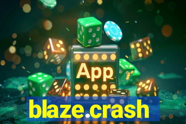 blaze.crash