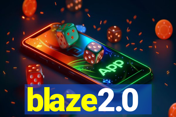 blaze2.0