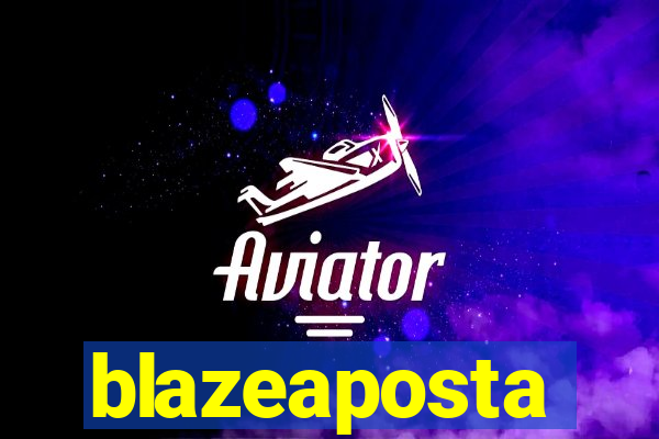 blazeaposta