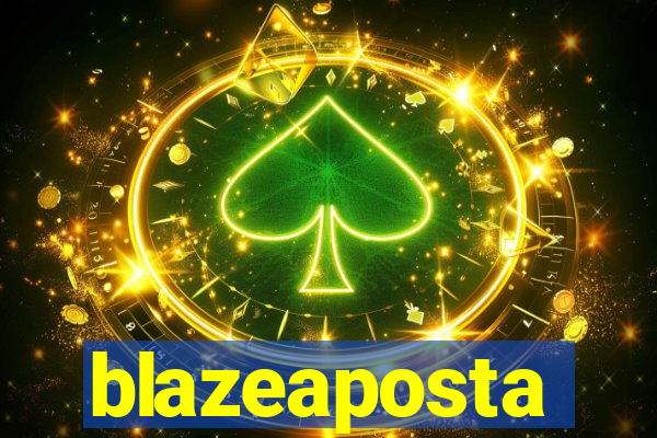 blazeaposta