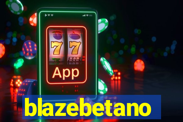 blazebetano