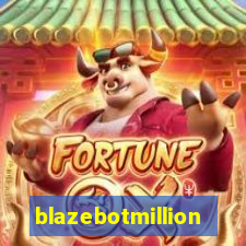 blazebotmillion