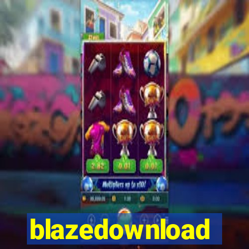 blazedownload