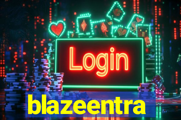 blazeentra