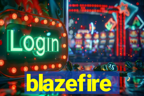 blazefire