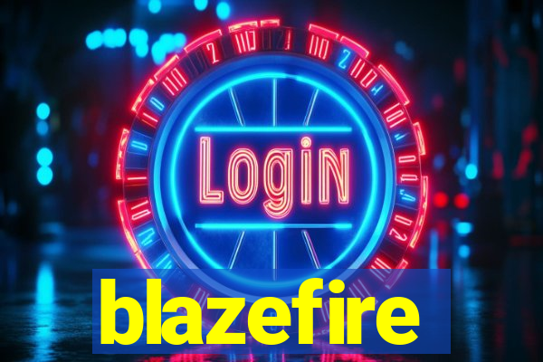 blazefire