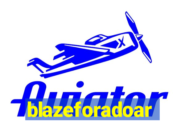 blazeforadoar