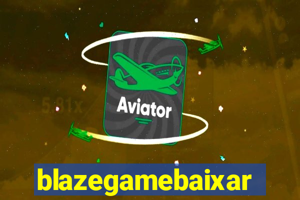 blazegamebaixar