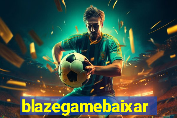 blazegamebaixar