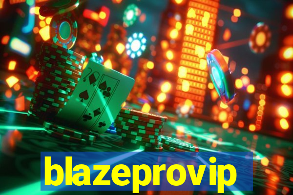 blazeprovip