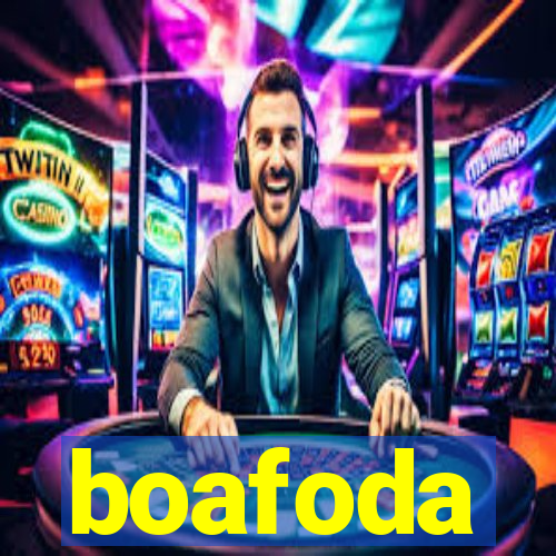 boafoda