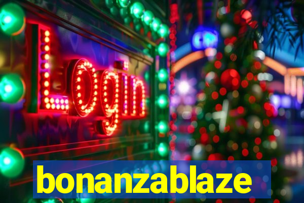 bonanzablaze