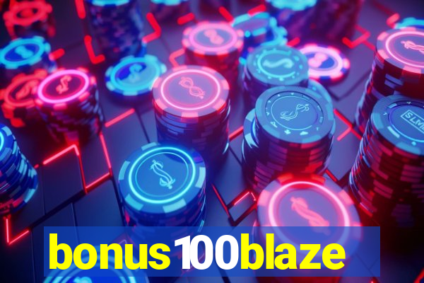 bonus100blaze