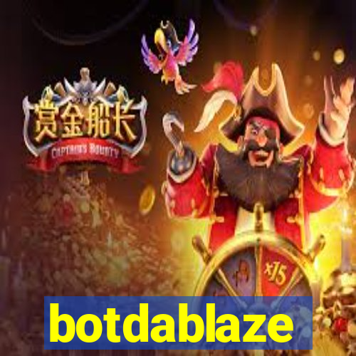 botdablaze