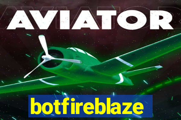 botfireblaze