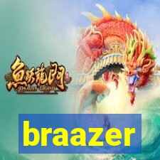 braazer