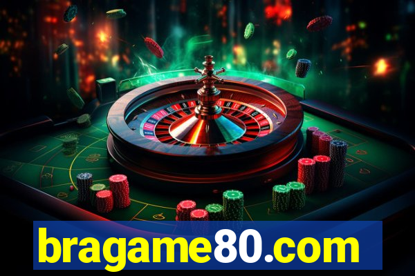 bragame80.com