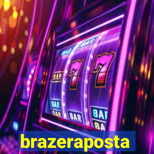 brazeraposta