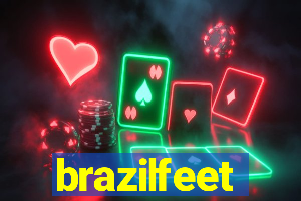 brazilfeet