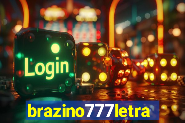 brazino777letra