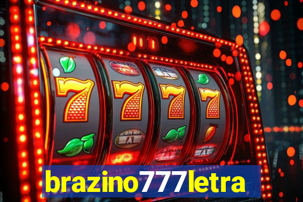 brazino777letra