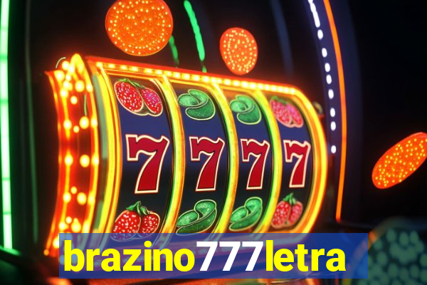 brazino777letra