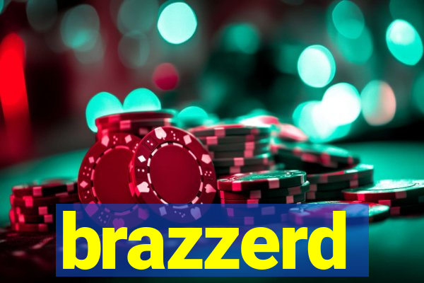 brazzerd