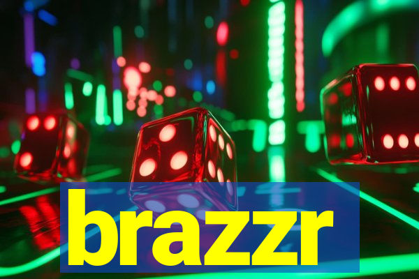 brazzr