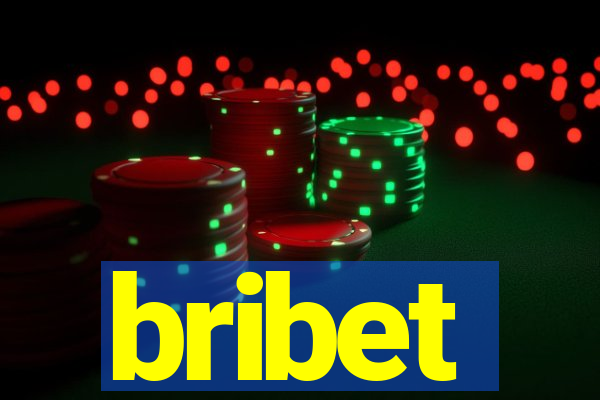 bribet