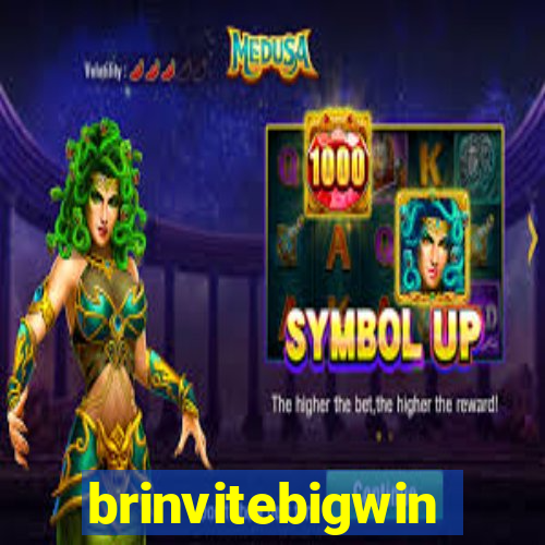 brinvitebigwin