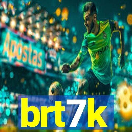 brt7k