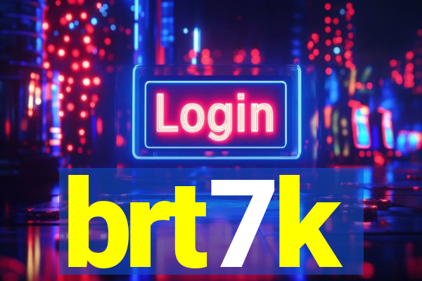 brt7k