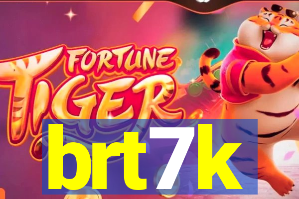 brt7k